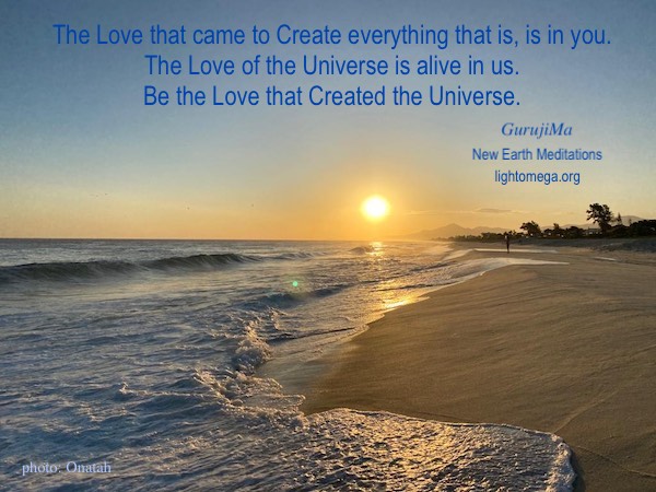 Be-the-love-that-created-the-Universe-GurujiMa-2023.jpg